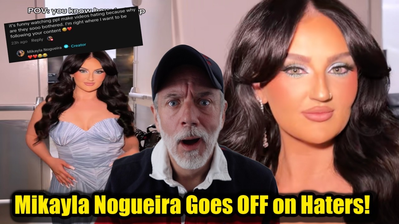 MIKAYLA NOGUEIRA COMES FOR HATERS & HATE CHANNELS! Mama Goes OFF! So?