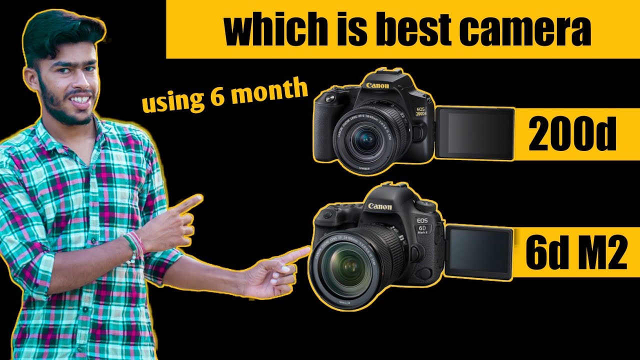 which camera is best | Canon 200D VS 6D Mark II || after using 6 month
