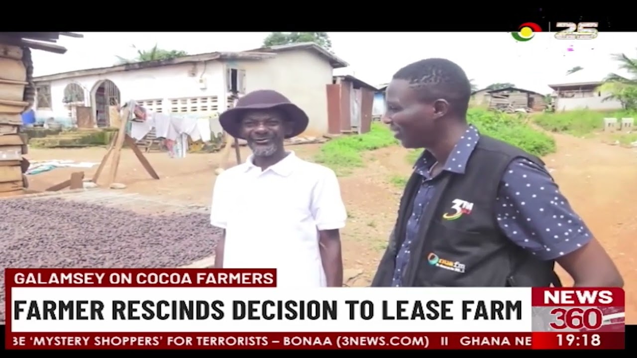 Galamsey On Cocoa Farmers: Farmer rescinds decision to lease farm