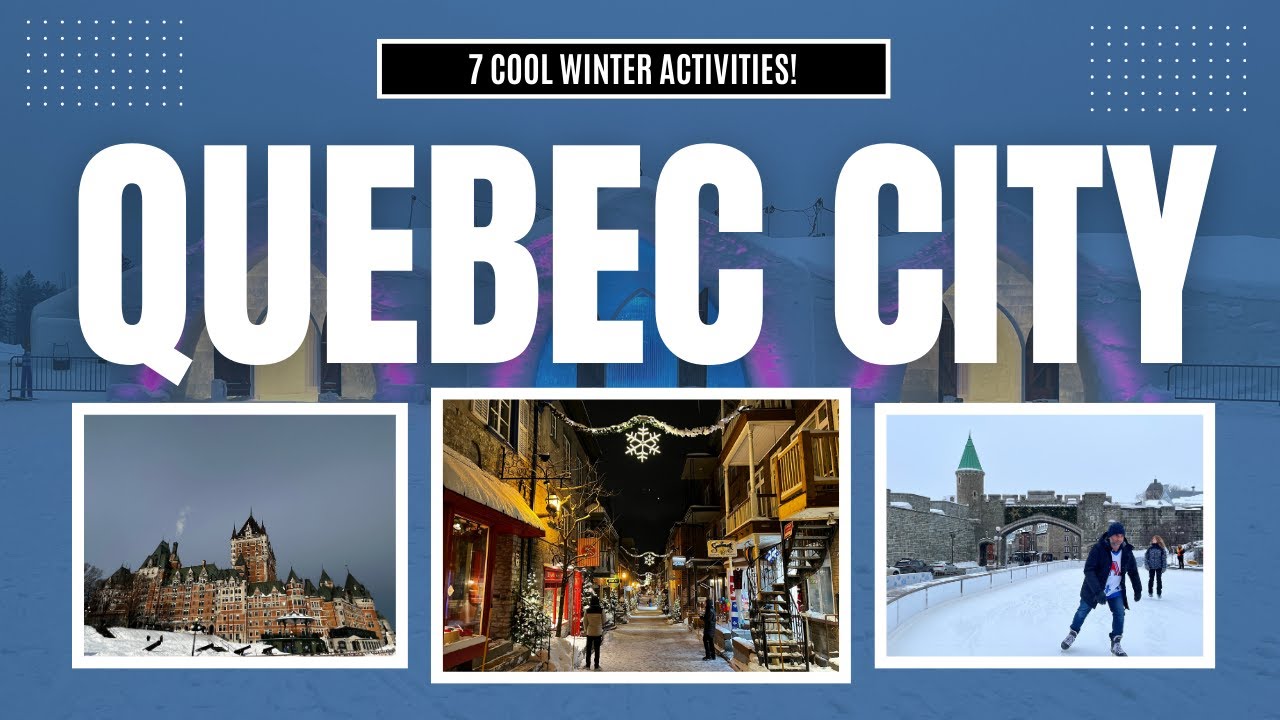 You've Gotta Go Here! 7 Cool Quebec City Winter Adventures!