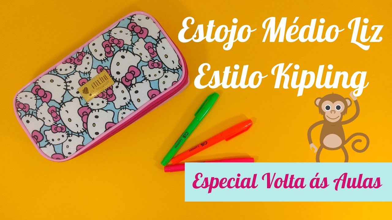Estojo Escolar Liz - Estilo da Kipling / DIY Pencil Case Liz - Kipling Style