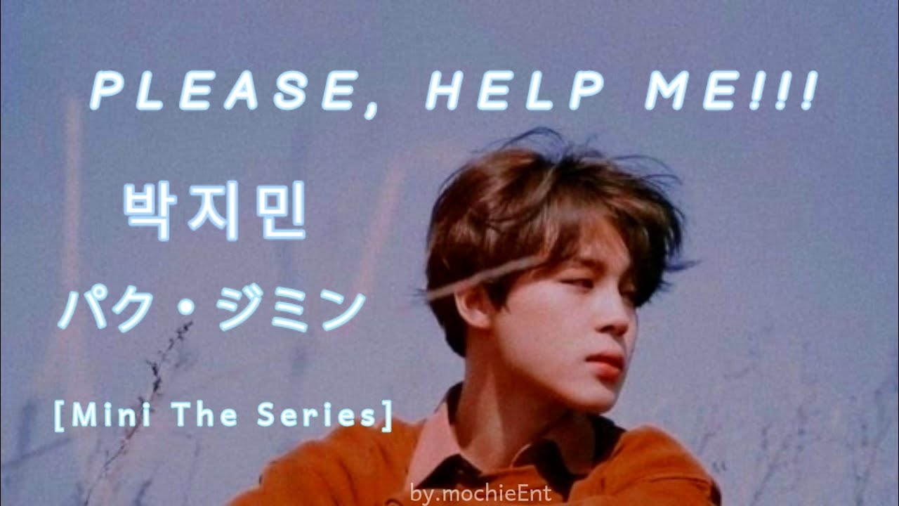 FFOneshoot Jimin-ssi ||&bull;PLEASE HELP ME!!&bull;|| [Mini The Series]