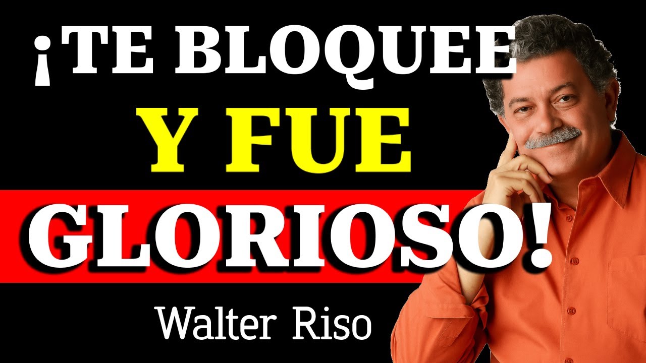 CUANDO LO BLOQUEAS, NO LO PIERDES… TE ENCUENTRAS |WALTER RISO