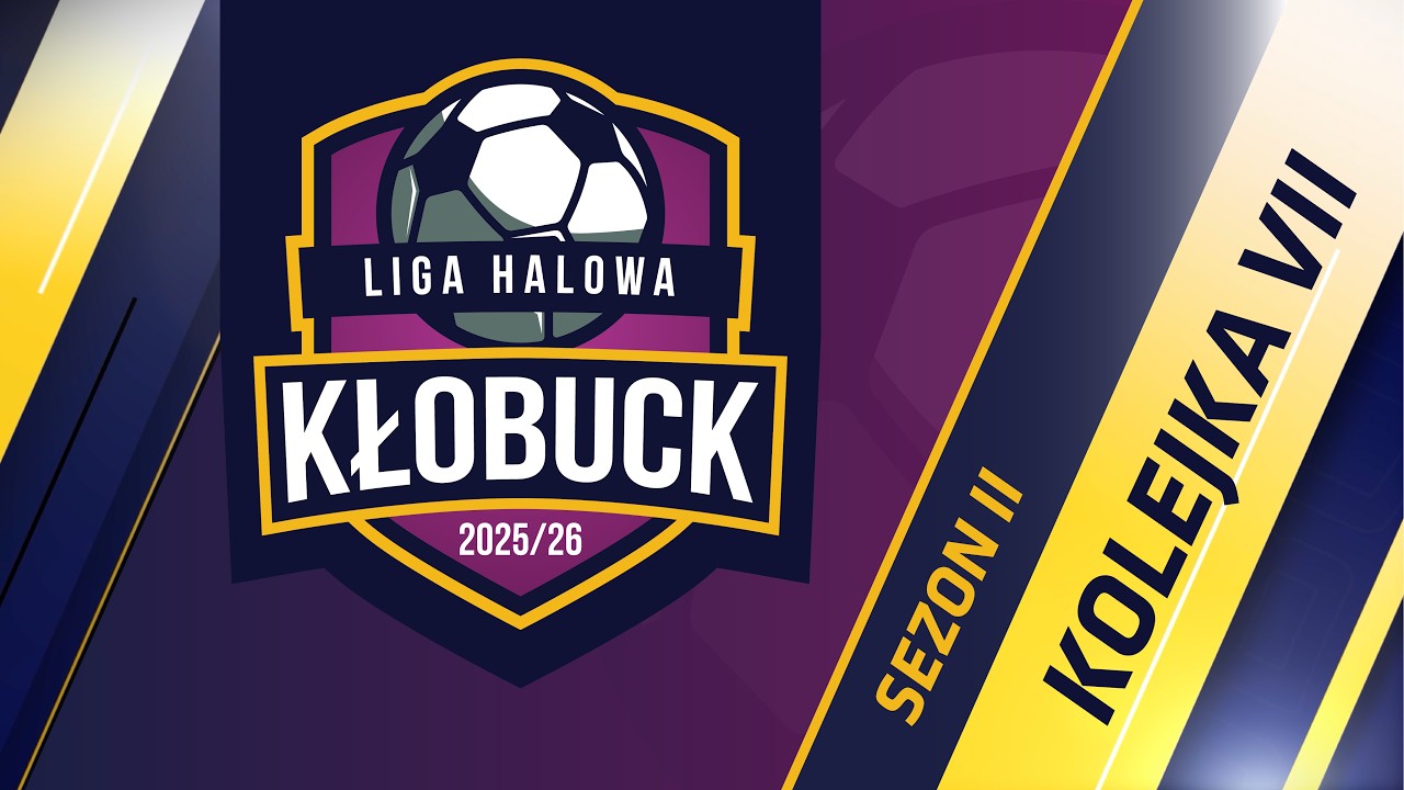 Liga Halowa Kłobuck 2025 - SEZON II - Kolejka VII