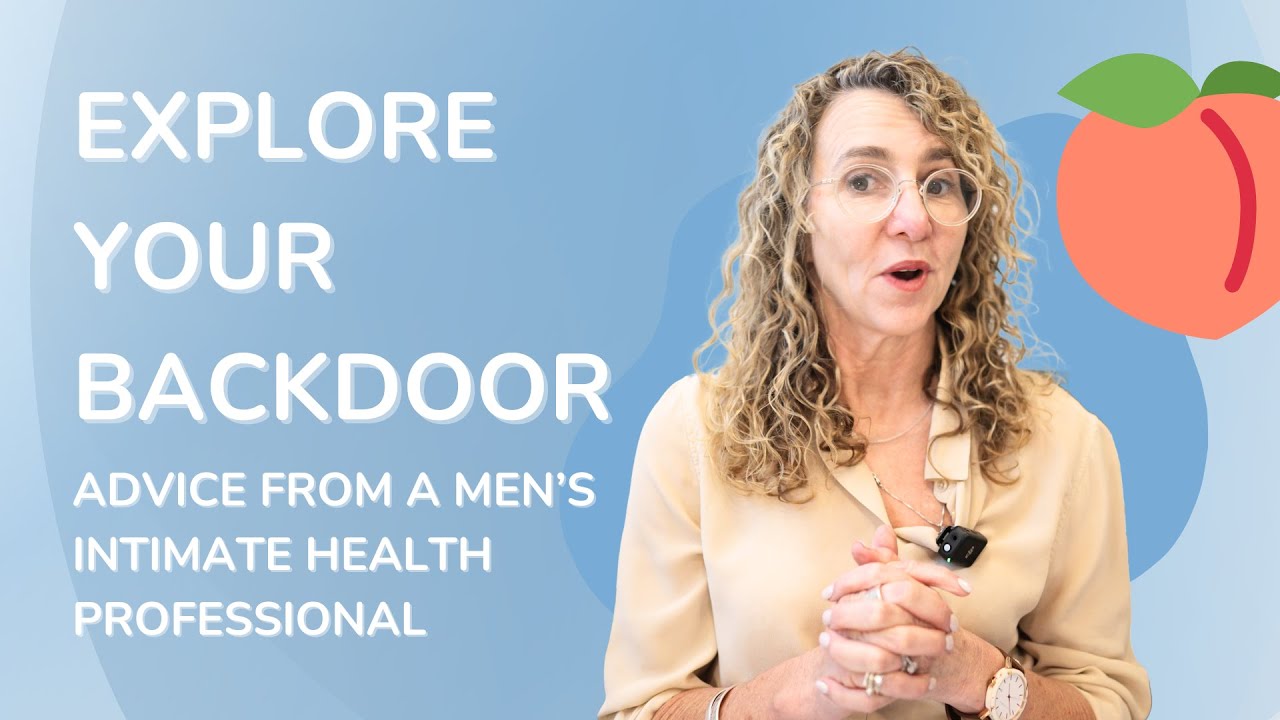 Anal Play: Best Practices & Real Patient Experiences