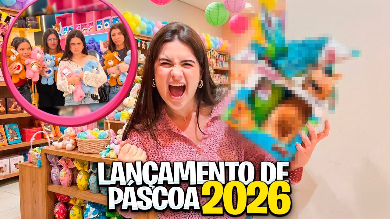 FUI A PRIMEIRA YOUTUBER A MOSTRAR LANÇAMENTO DE PÁSCOA 2026! 