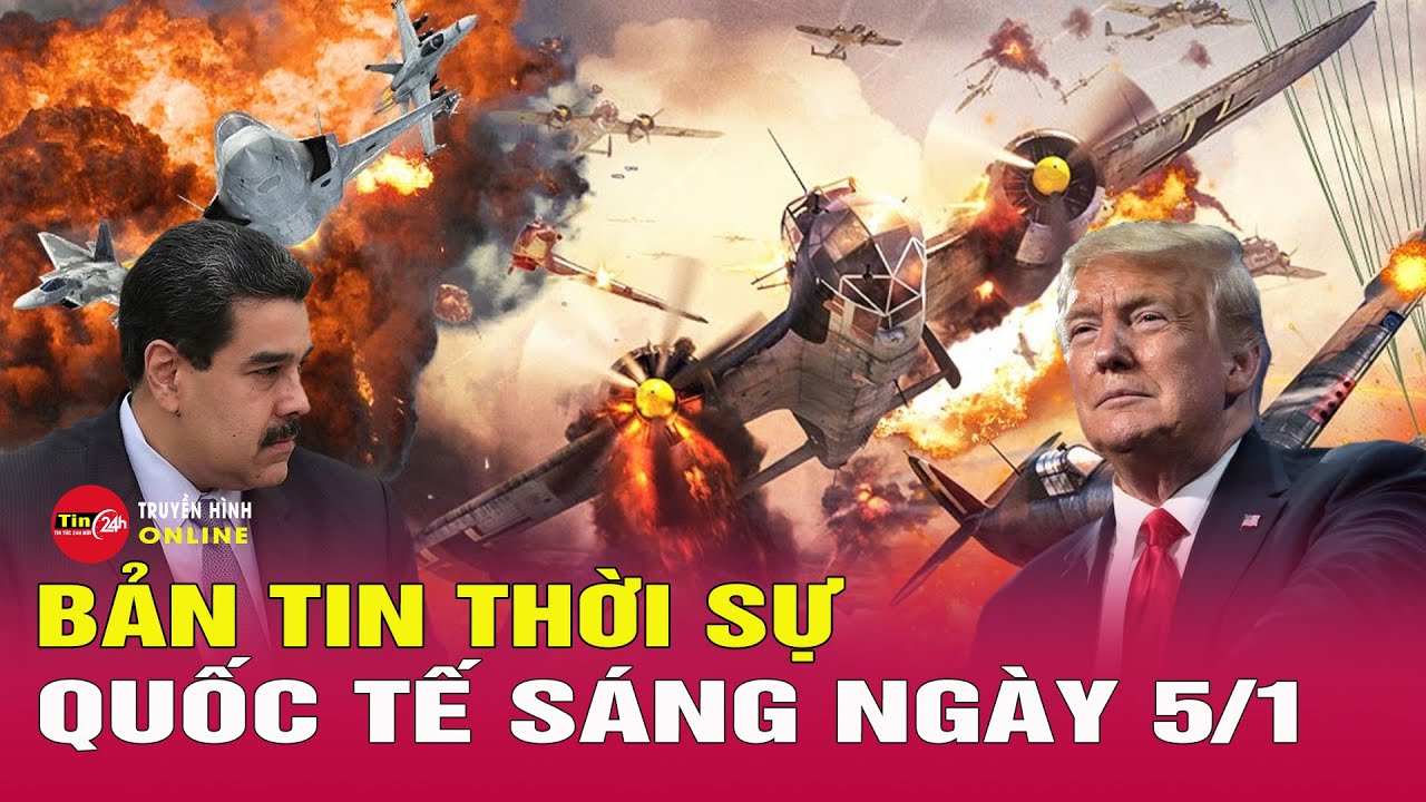 Tin tức thời sự quốc tế mới nhất sáng 5/1: Cập nhật tình hình Venezuela sau khi ông Maduro bị Mỹ bắt