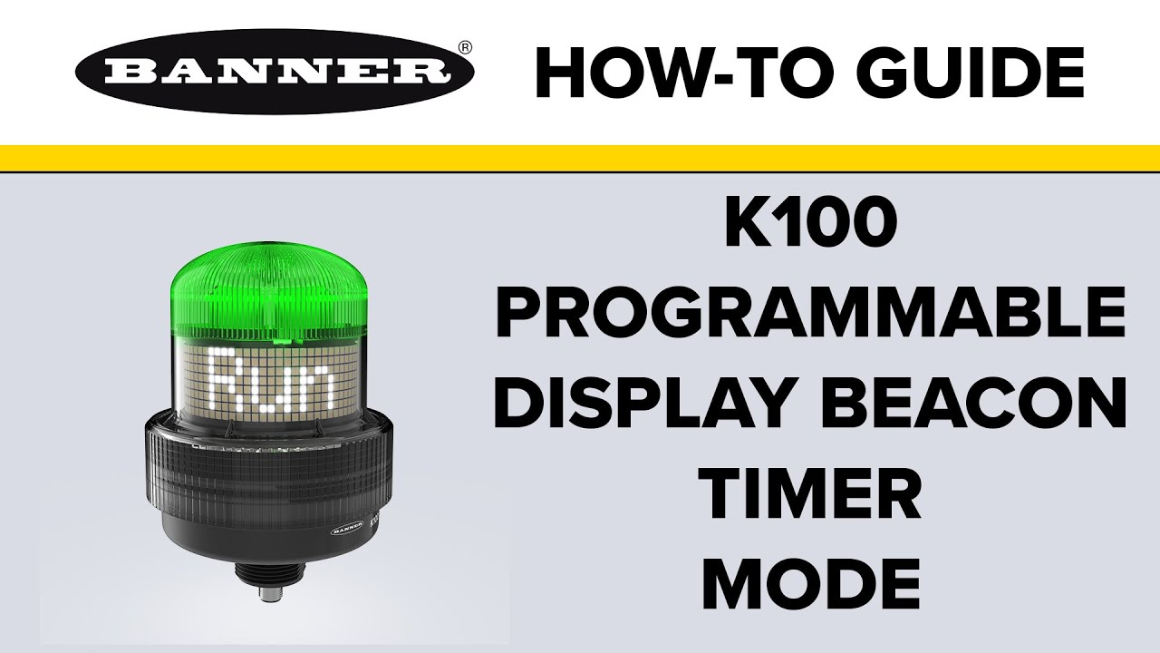 K100 Programmable Display Beacon How-To Program in Timer Mode