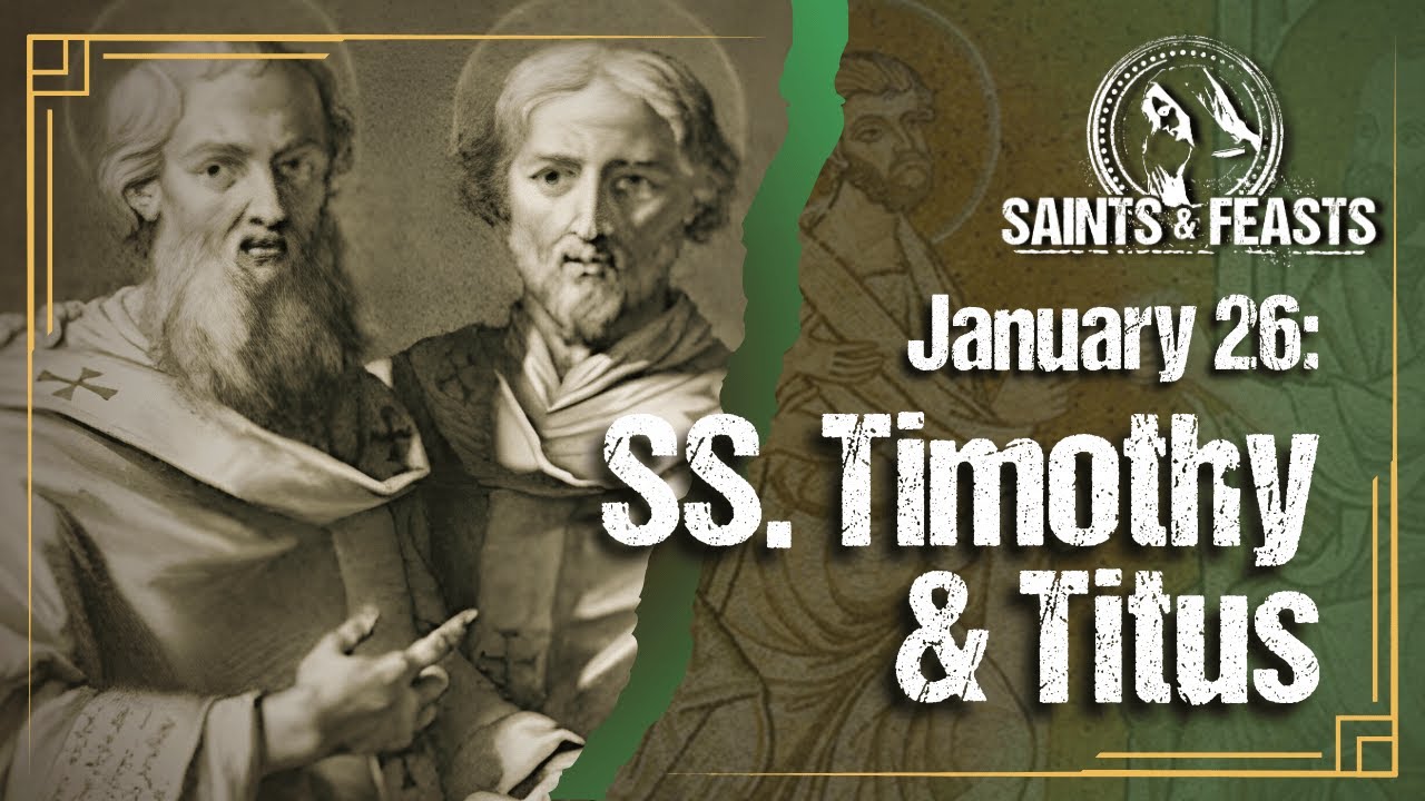 January 26: SS. Timothy & Titus, Bishops