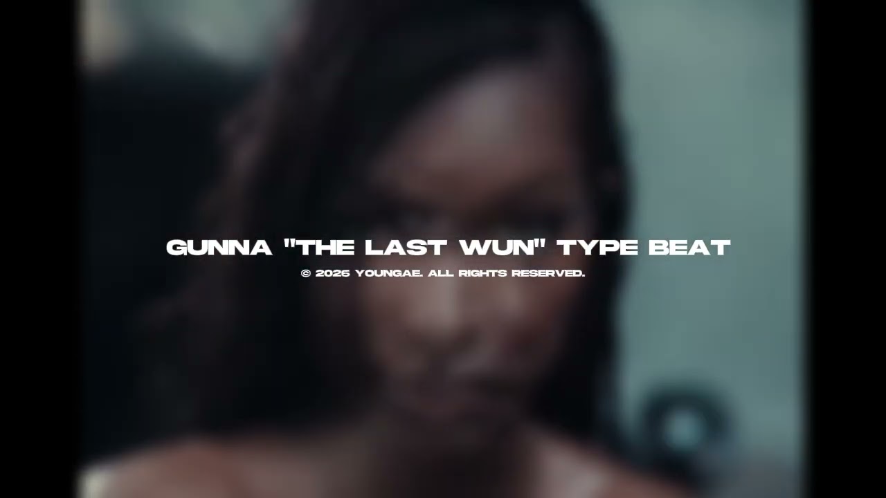 [FREE FOR PROFIT] GUNNA x YOUNG THUG - “The Last Wun” ~ 2026