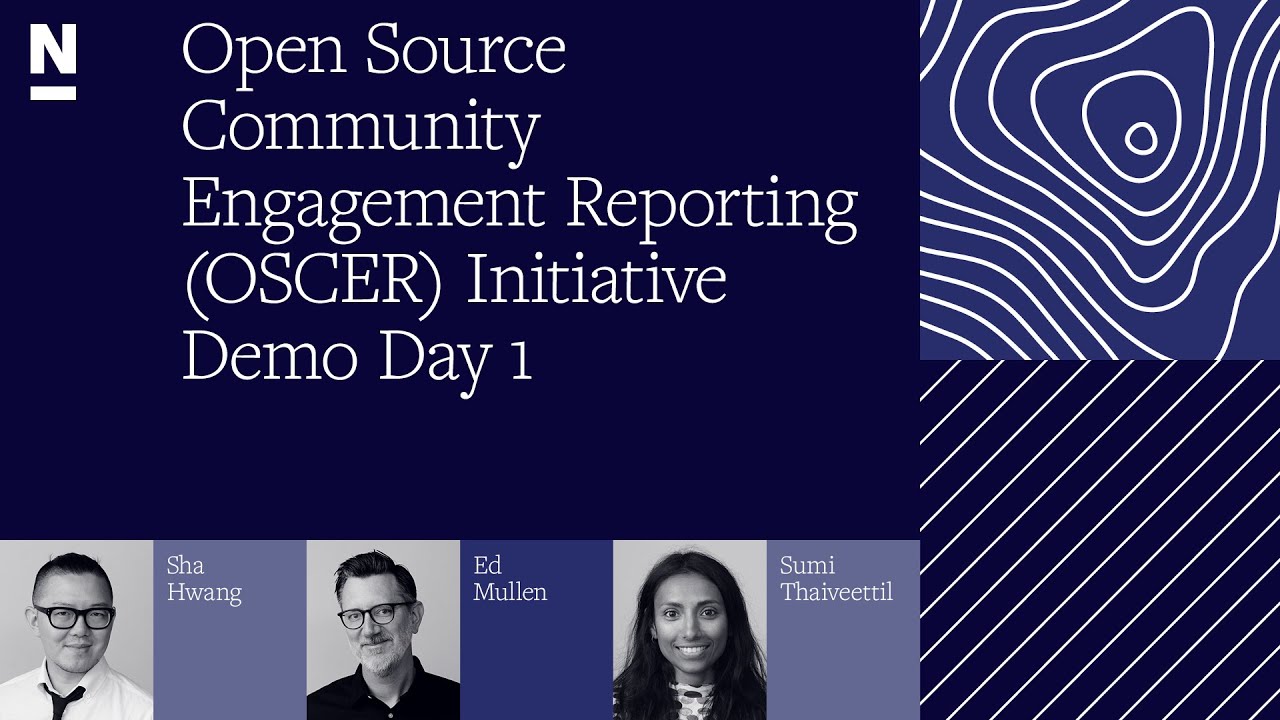 Open Source Community Engagement Reporting (OSCER) Initiative Demo Day 1