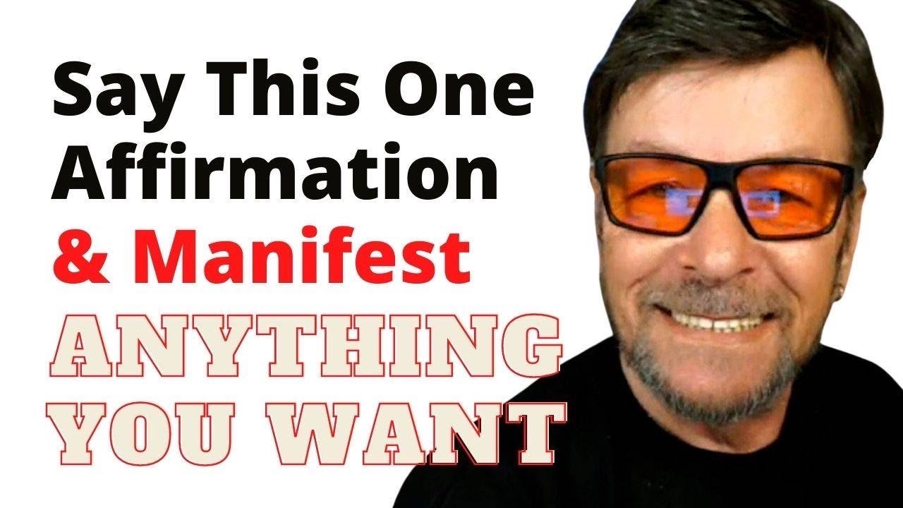 Say This One Affirmation & Manifest Miracles, Love, Abundance-VERY POWER-Inspired By Neville Goddard
