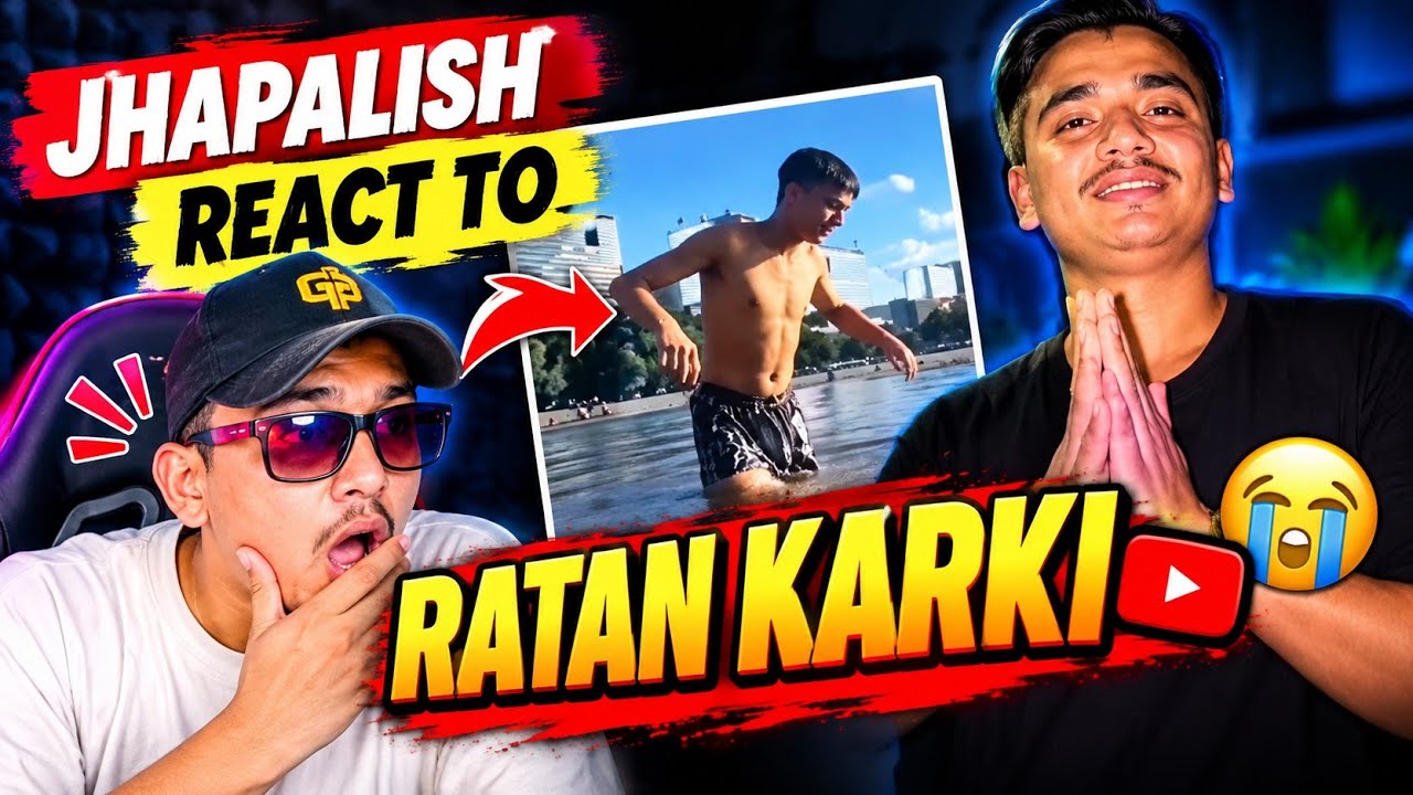 JHAPALISH REACT TO RATAN KARKI 