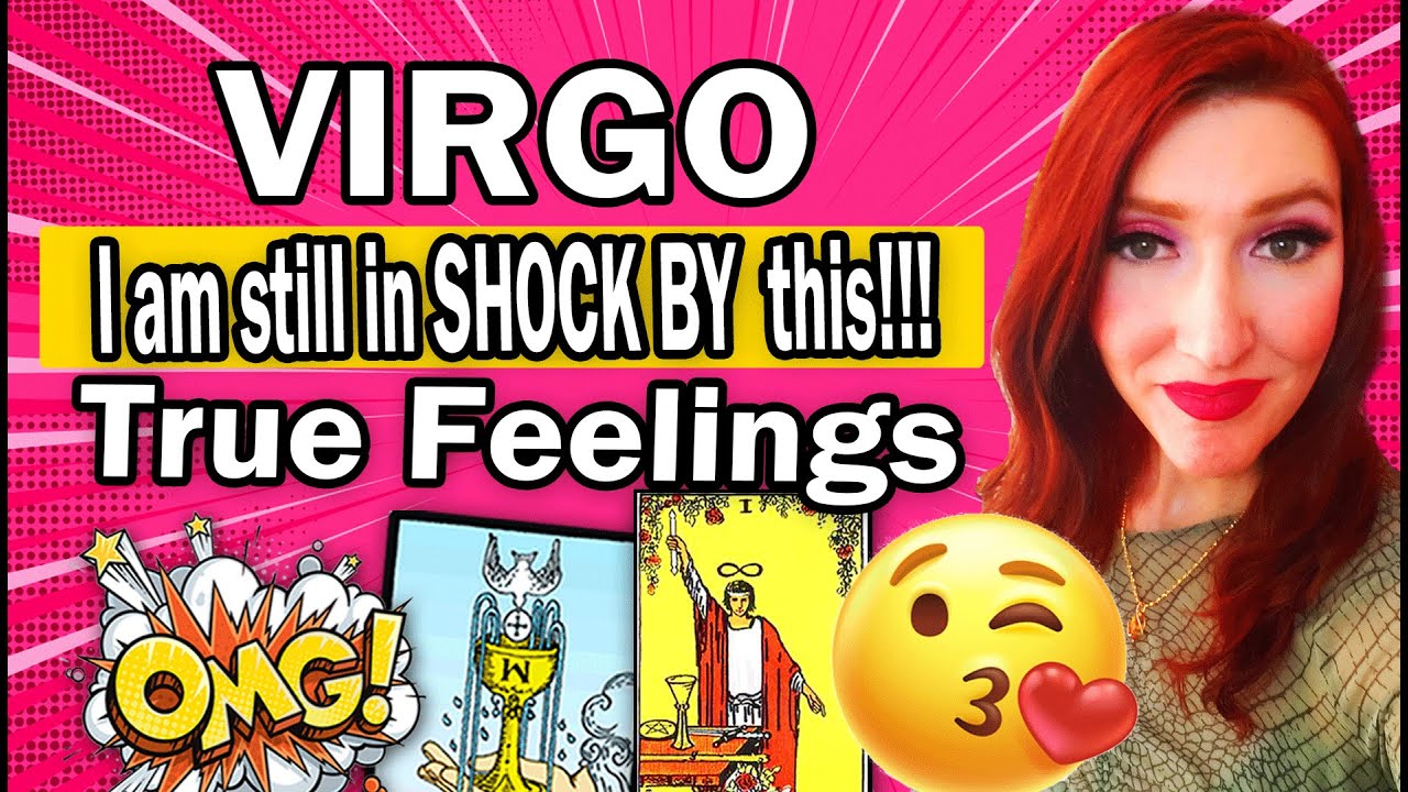 VIRGO I AM STILL IN SHOCK about what happened!