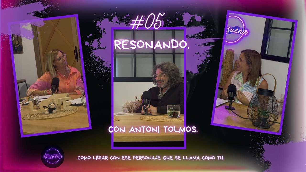 episodio5#Resonando, con Antoni Tolmos.