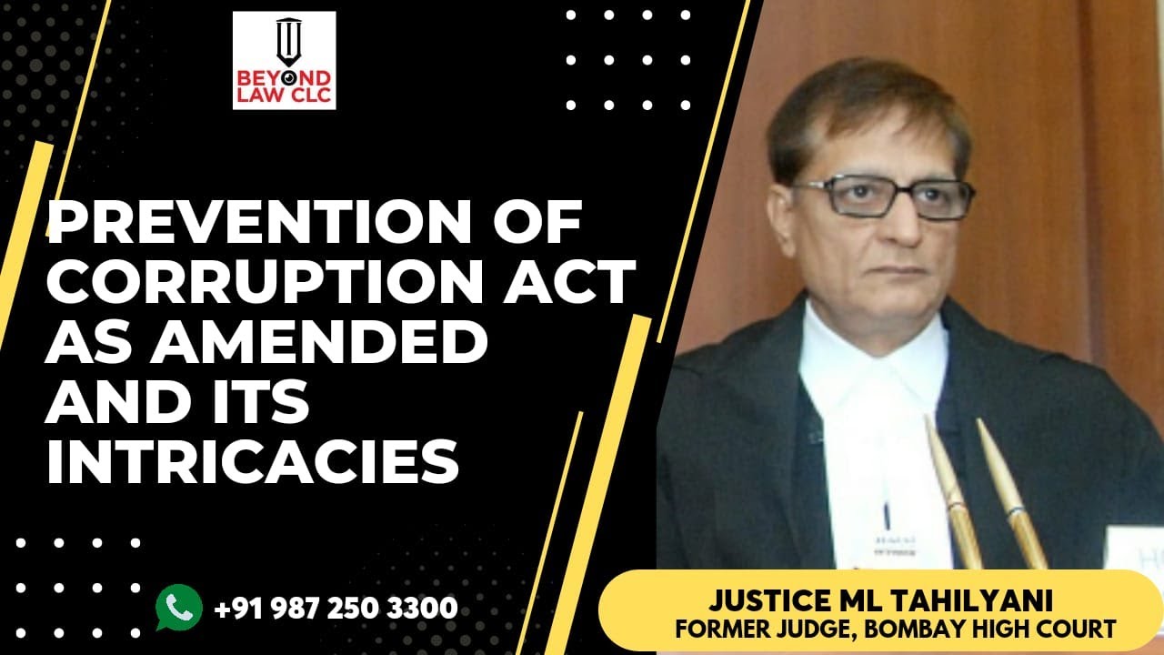 Prevention of Corruption Act as amended and its Intricacies: ML Tahilyani