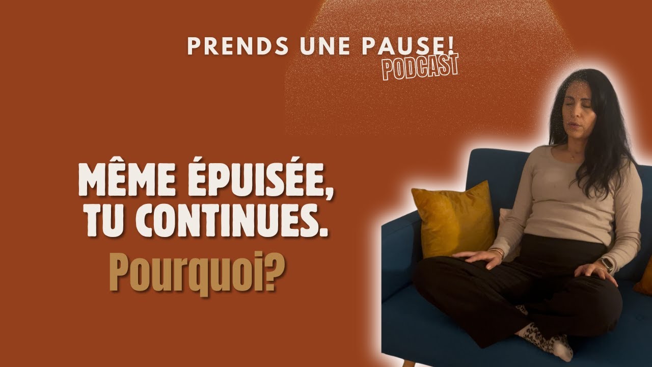 (143) Pourquoi tu n’arrives pas à t’arrêter (même quand tu es épuisée)