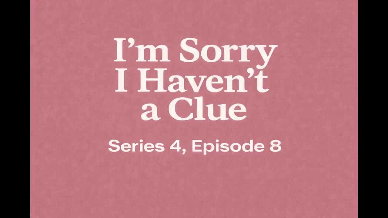 I'm Sorry I Haven't A Clue - Series 4, Episode 8