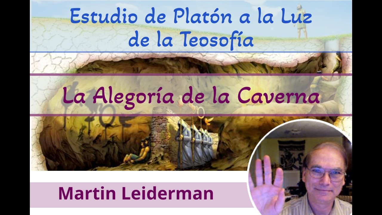 La Alegoría de la Caverna de Platón - Parte 2 - 17 Enero 2023, GEPT - . Martin Leiderman.