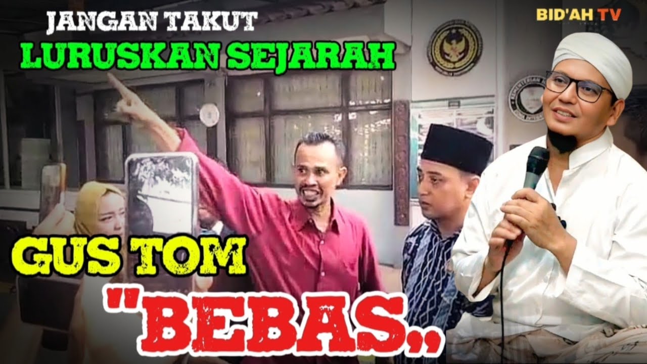 🔴GUS RIJAL TERBARU‼️ GUS TOM BEBAS || JANGAN TAKUT LURUSKAN SEJARAH 