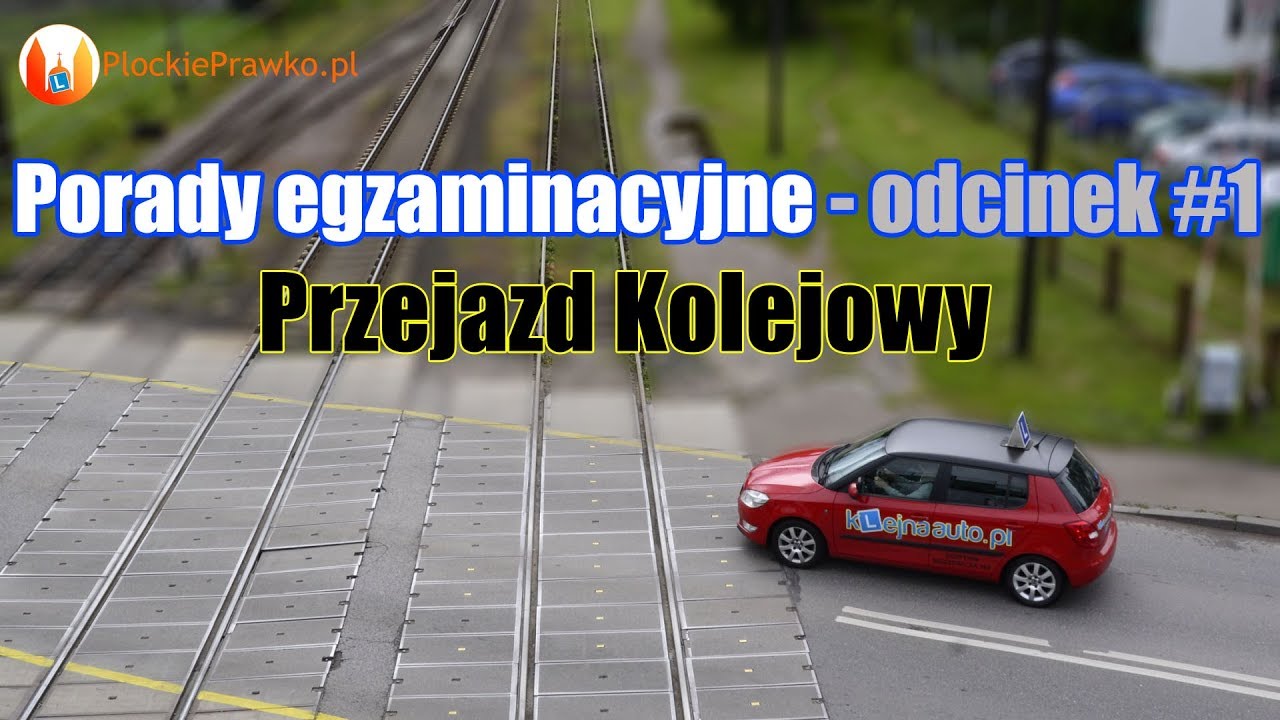 [Porady egzaminacyjne - odc. #1] - Przejazd Kolejowy