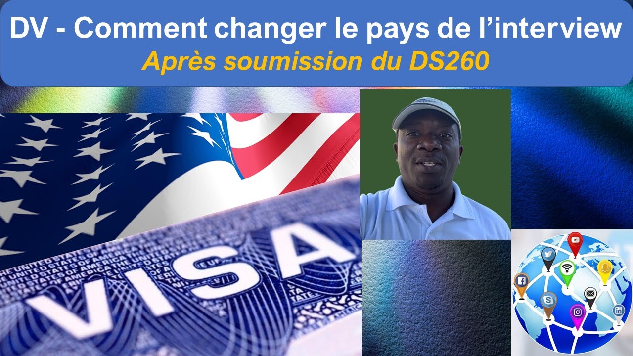 DV - Comment changer le pays de votre interview
