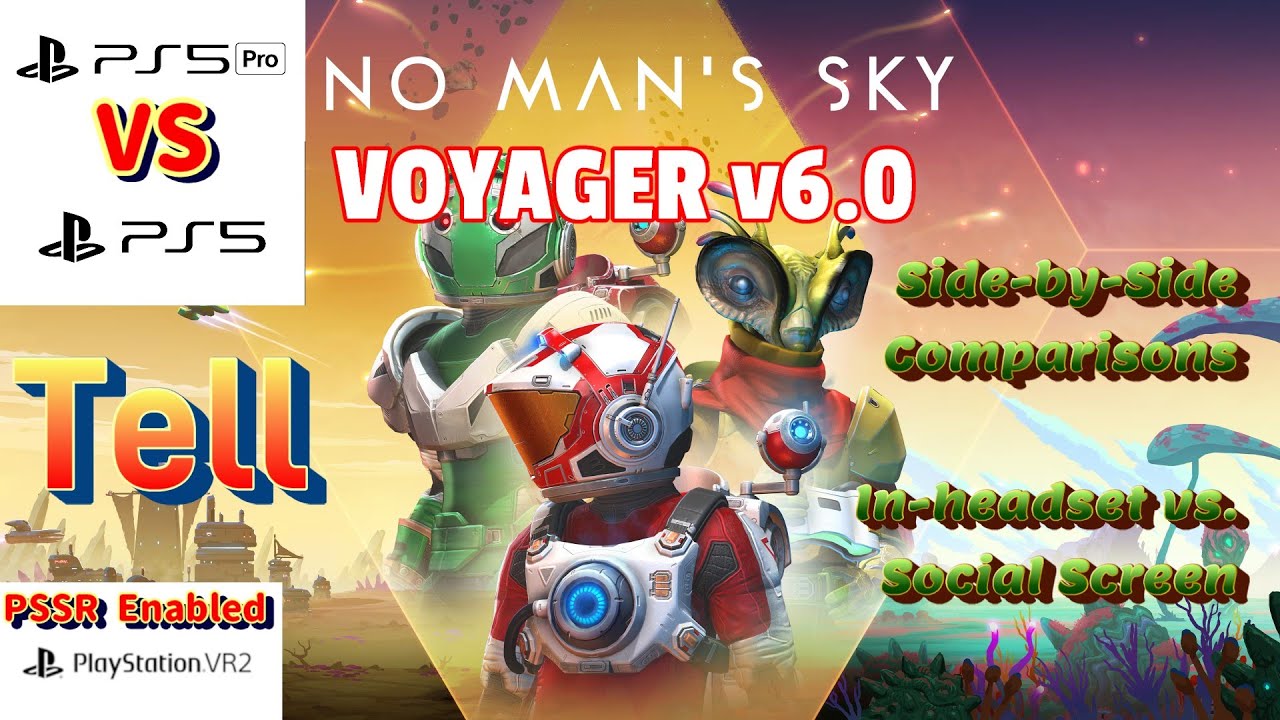 No Man's Sky - PS VR2 on Base PS5 & PS5 Pro - Side by Side Comparisons + Thoughts