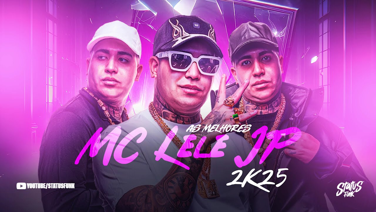 MELHORES MC LELE JP - AS MELHORES 2025