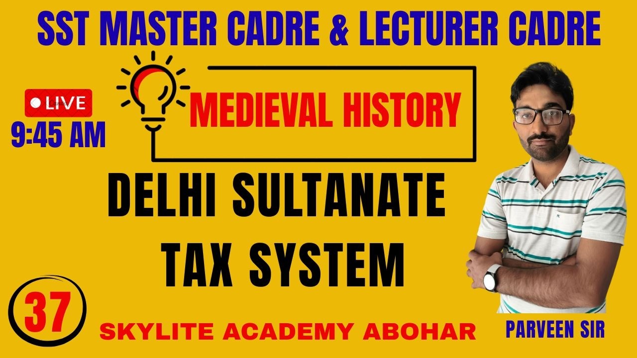 SST MASTER CADRE 2026 | MEDIEVAL HISTORY | DELHI SULTANATE TAX SYSTEM | DAY-37 | SKYLITE ACADEMY