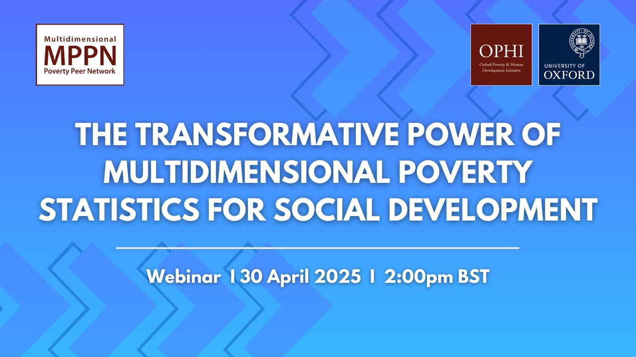 MPPN Webinar: The Transformative Power of Multidimensional Poverty Statistics for Social Development