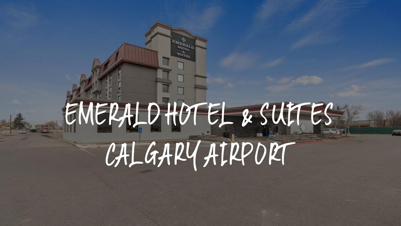 Emerald Hotel & Suites Calgary Airport Review - Calgary , Canada