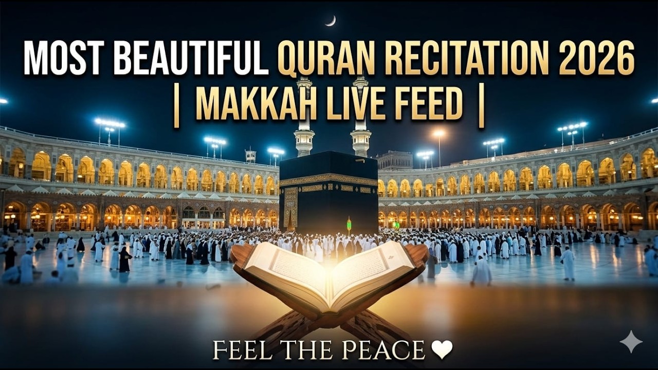 Most Beautiful Quran Recitation 2026 | Makkah Live Feed | Feel the Peace ❤️