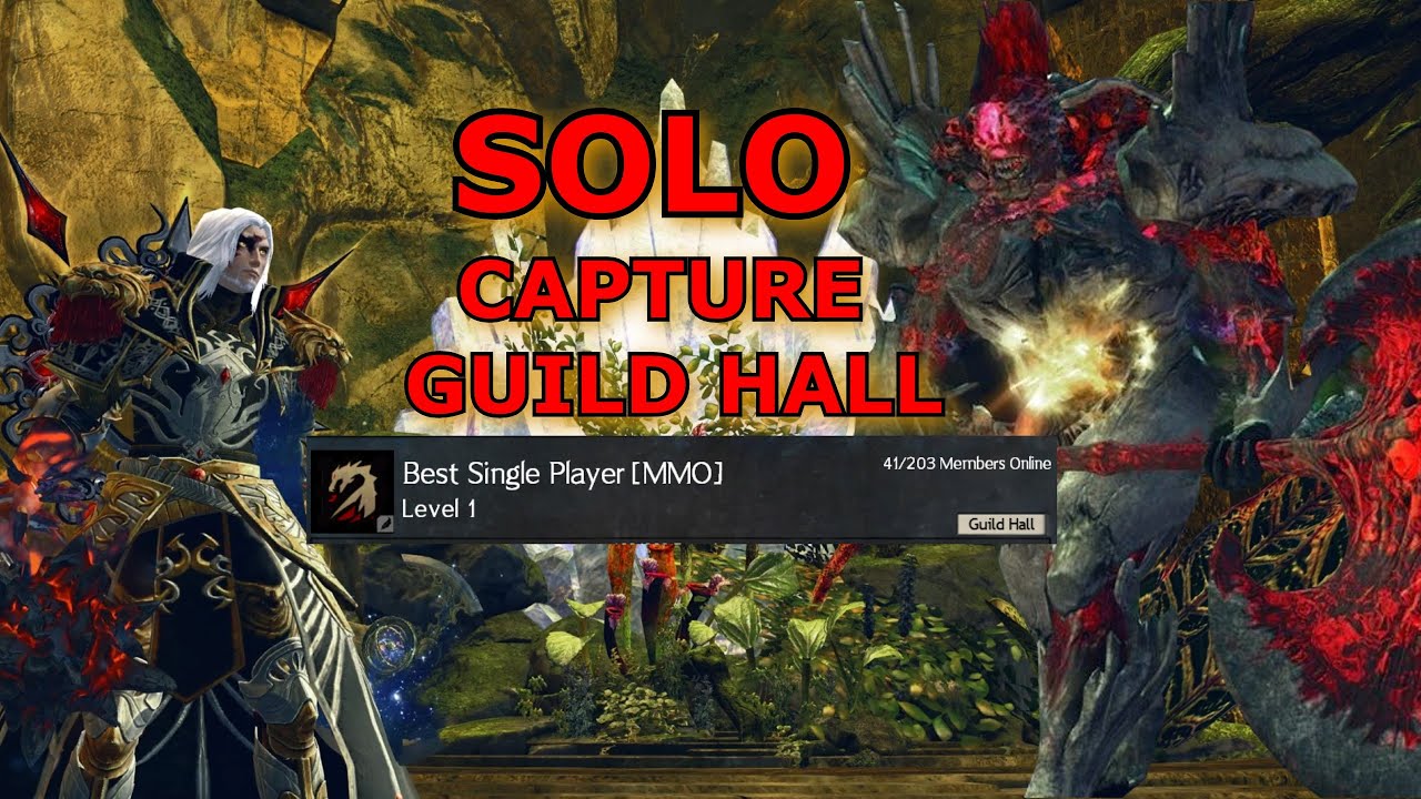 Guild Wars 2: SOLO Capture The Guild Hall (Made a Guild)