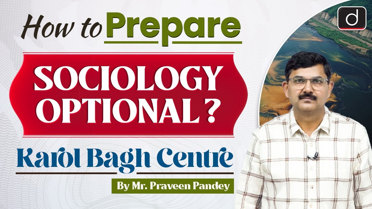 UPSC Sociology Optional | Preparation & Strategy by Mr. Praveen Pandey | UPSC | Drishti IAS English
