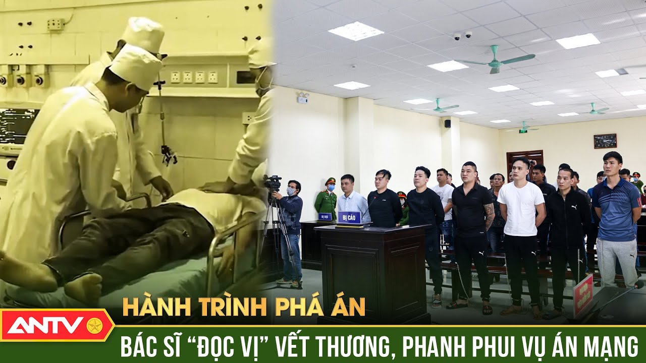 Hành trình phá án: Bác sĩ “đọc vị” vết thương, phanh phui vụ án mạng chấn động xứ Thanh | ANTV