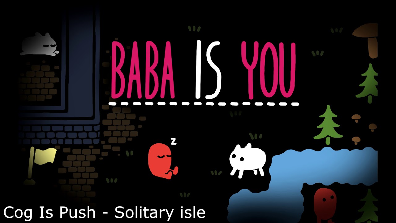 Baba Is You OST - Cog Is Push - Solitary isle