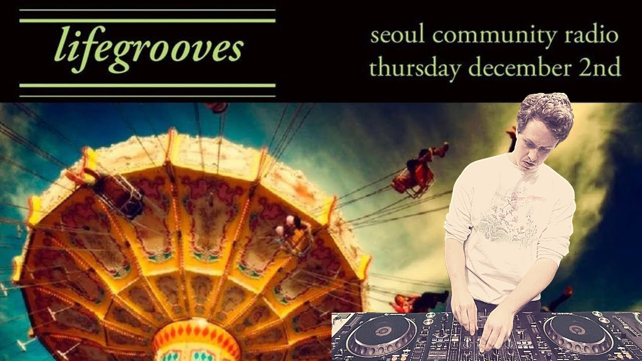 Goodspeed: Lifegrooves | Seoul Community Radio