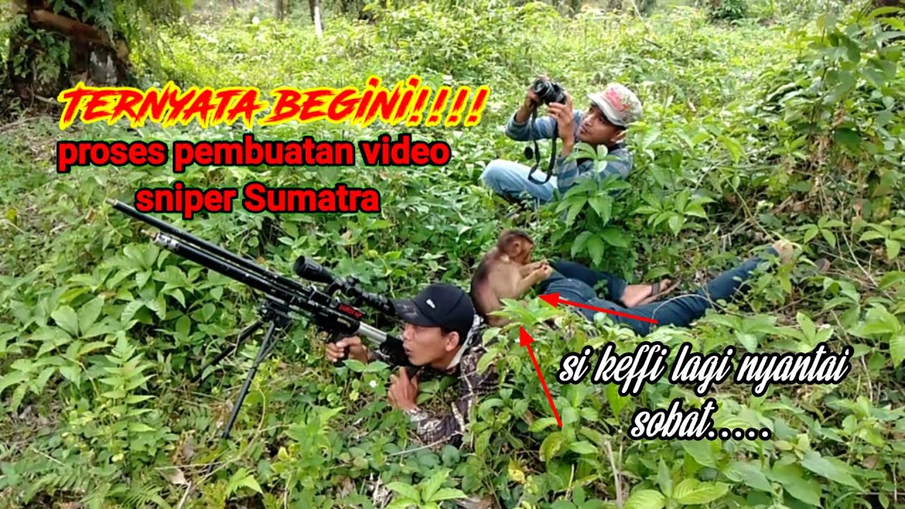 Di balik layar proses pembuatan video SNIPER SUMATRA || asli kocak bro...!!!!