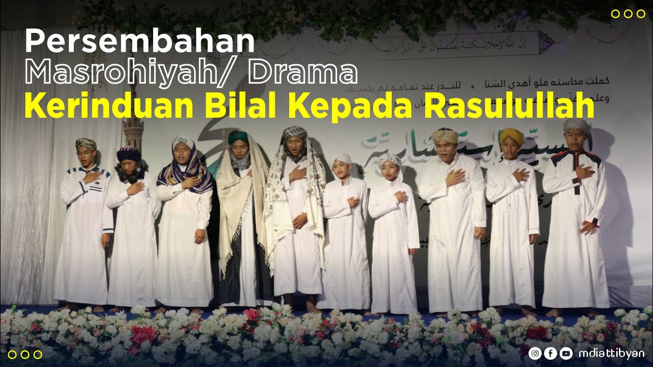 PERSEMBAHAN MASROHIYAH/ DRAMA | KERINDUAN BILAL KEPADA RASULULLAH | MDI AT-TIBYAN PUTRA