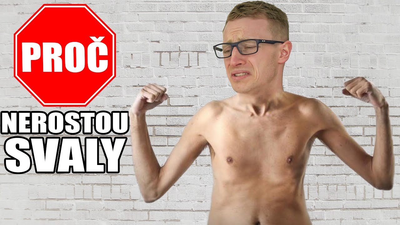 4 DŮVODY PROČ TI NEROSTOU SVALY