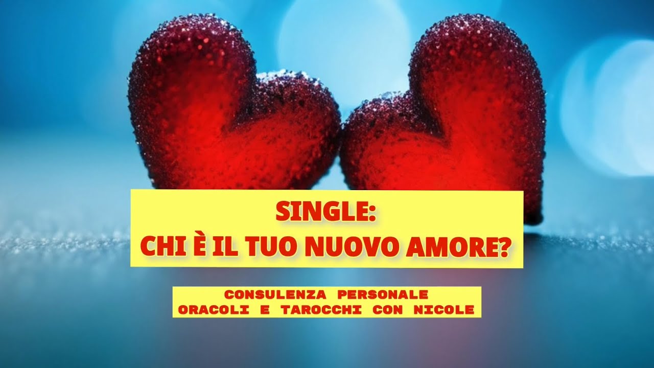 #1170 💖SINGLE: CHI &Egrave; IL TUO NUOVO AMORE?💖 #consulenzapersonale #tarocchiinterattivi 