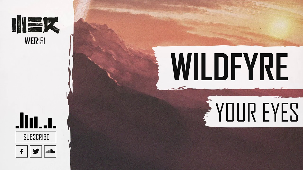 Wildfyre - Your Eyes (Official Audio)