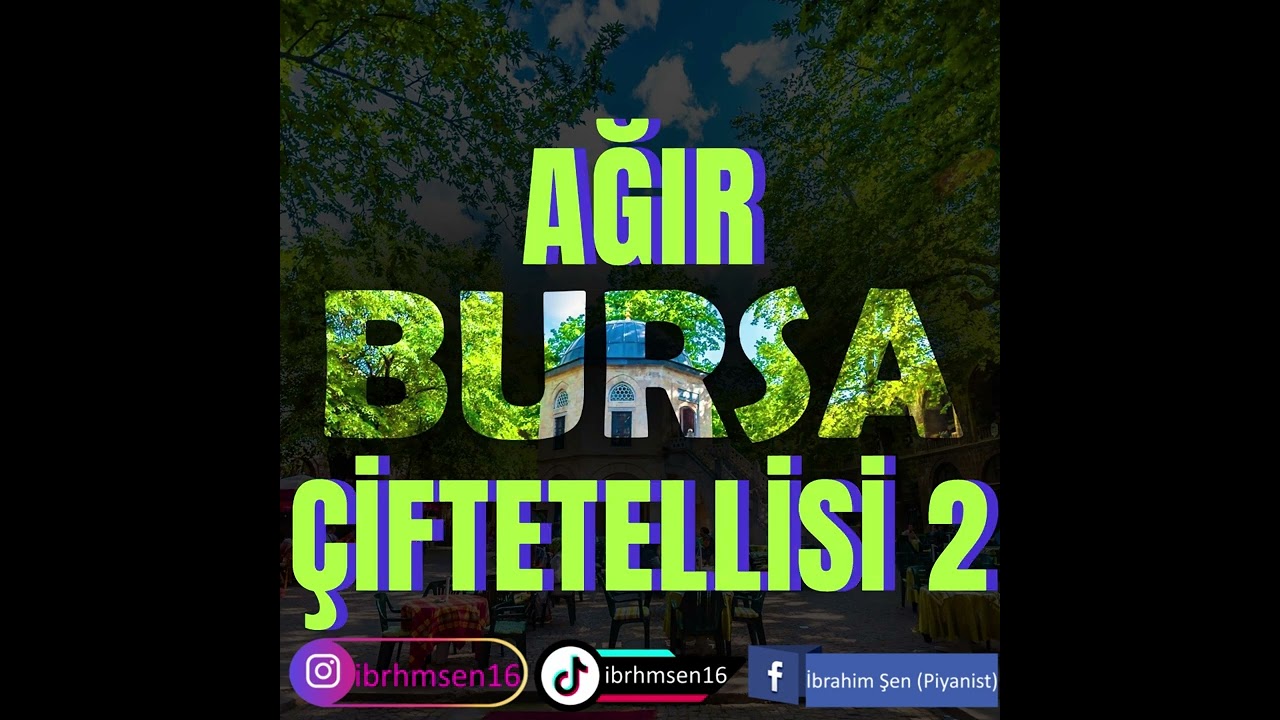 PİYANİST İBRAHİM ŞEN - Meyanlı Ağır Bursa Çiftetellisi 2025