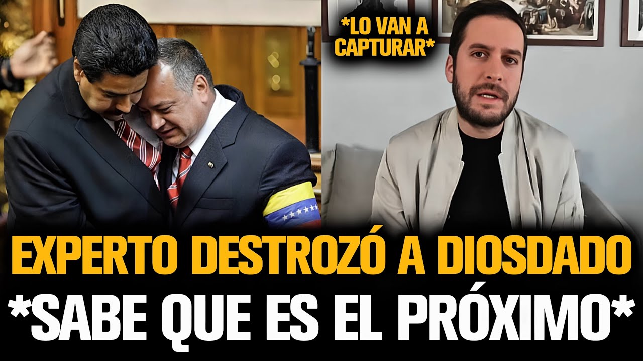 EXPERTO DESTROZÓ A DIOSDADO CABELLO *SABE QUE ES EL PRÓXIMO EN CAER*