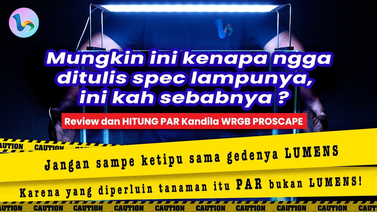 KANDILA WRGB PROSCAPE | KENAPA GAK DITULIS SPEC LAMPUNYA, INI KAH SEBABNYA?