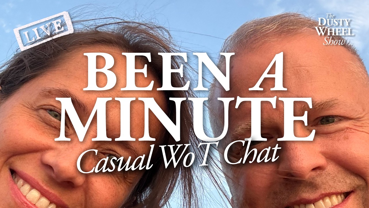 (Live) Been a minute! Casual Wheel of Time chat at The Dusty Wheel