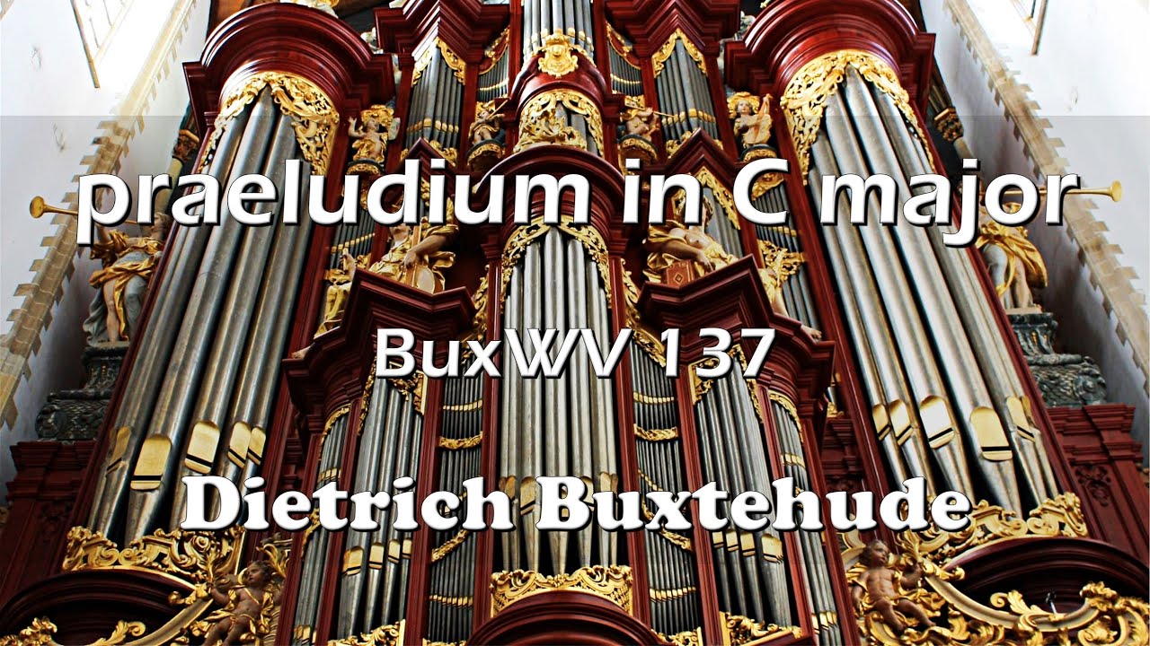 D.Buxtehude - Praeludium in C Major, BuxWV 137 / Haarlem Organ(HW7)