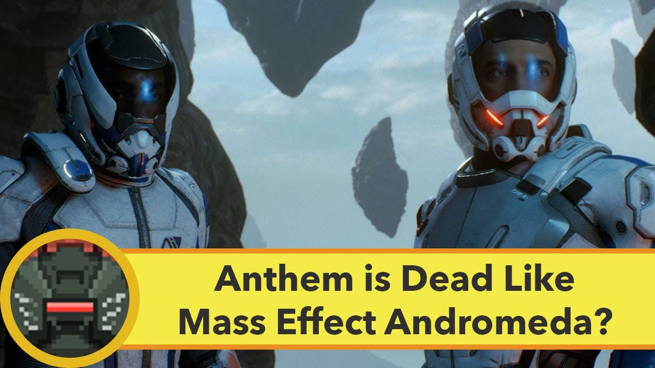 Anthem is Dead Like Mass Effect Andromeda?