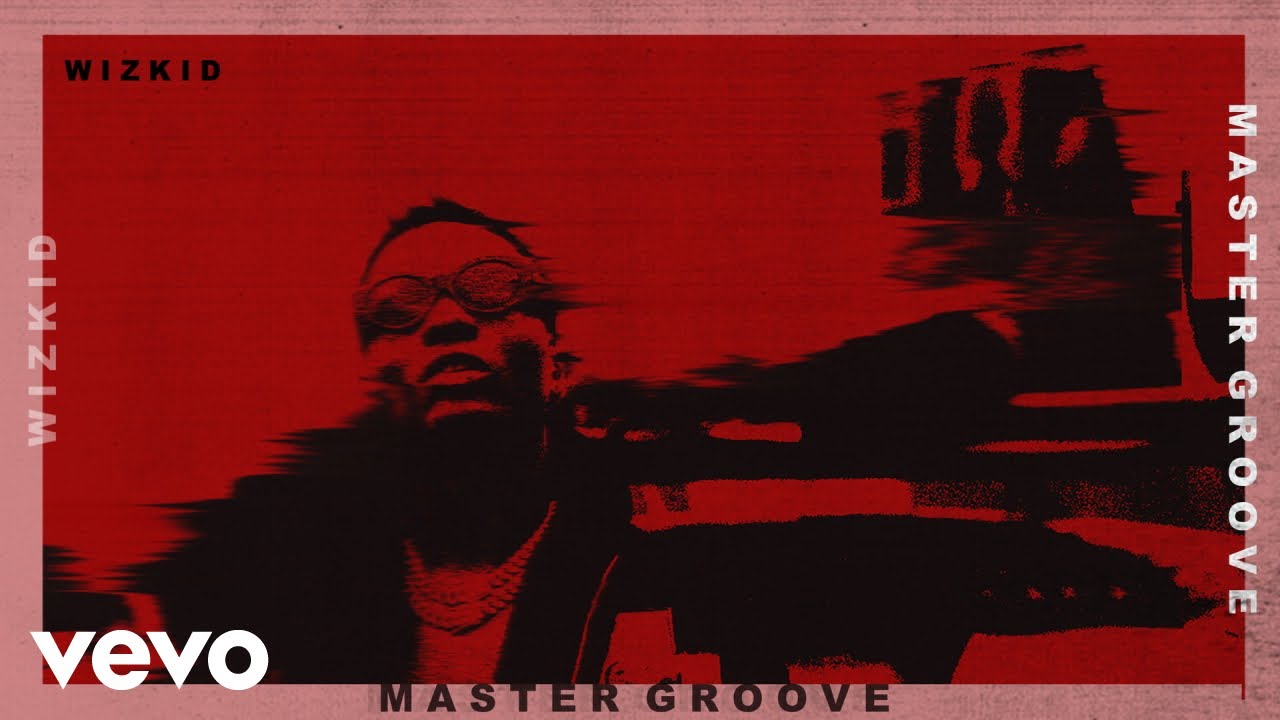 Wizkid - Master Groove (Audio)