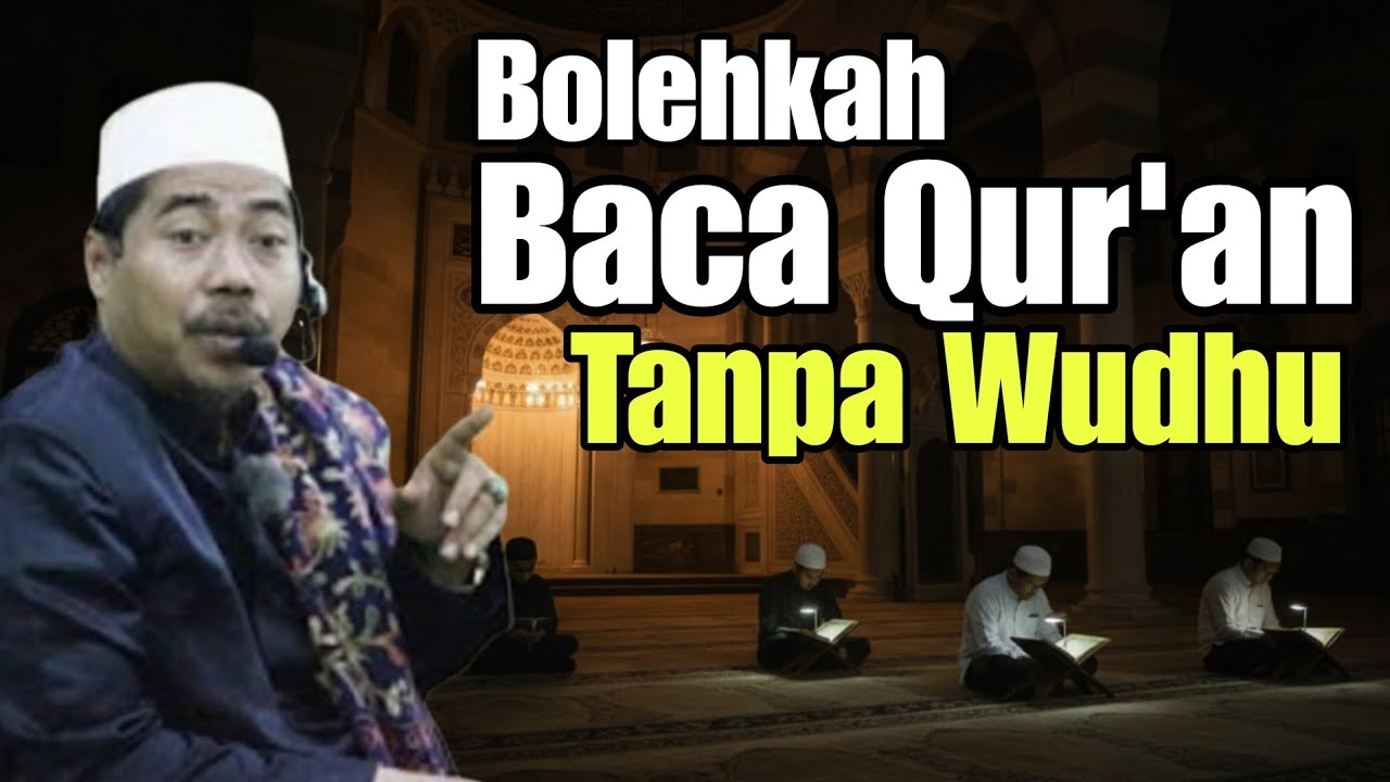 Bolehkah tidak punya wudhu membaca Al Quran | KH Fakhruddin Al Bantani 